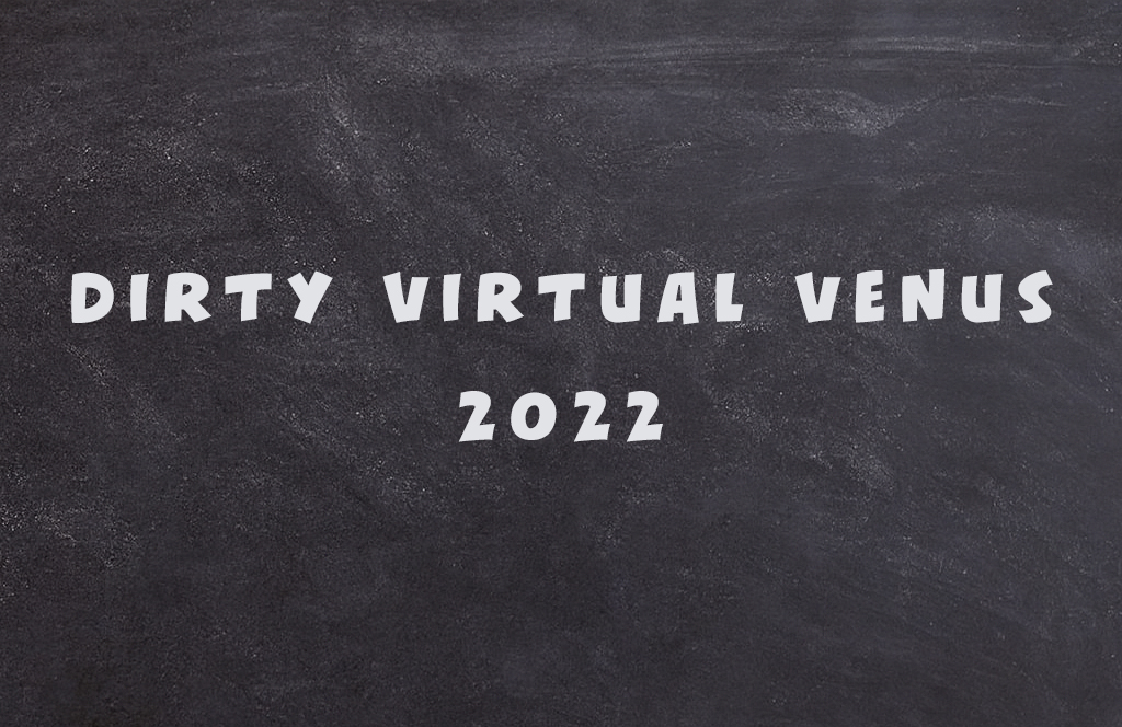 Dirty Virtual Venus 2021